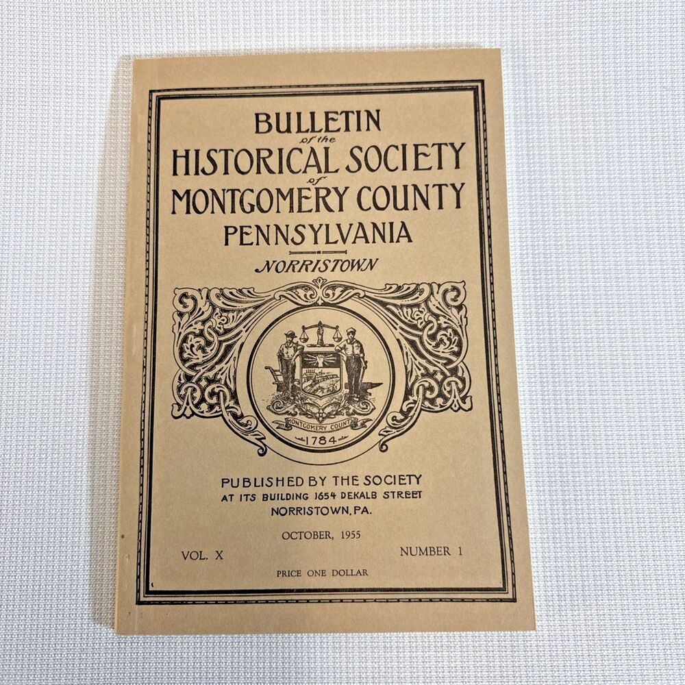 Historical Society, Montgomery County, PA, Norristown - 1955, Vol. X No. 1